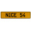 NICE 54  - Yellow Aluminum Street Sign Mancave Euro Plate Name Door Sign Wall