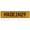 MADEIN29  - Yellow Aluminum Street Sign Mancave Euro Plate Name Door Sign Wall