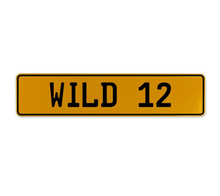 WILD 12  - Yellow Aluminum Street Sign Mancave Euro Plate Name Door Sign Wall