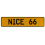 NICE 66  - Yellow Aluminum Street Sign Mancave Euro Plate Name Door Sign Wall