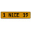 1 NICE 19  - Yellow Aluminum Street Sign Mancave Euro Plate Name Door Sign Wall