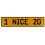 1 NICE 20  - Yellow Aluminum Street Sign Mancave Euro Plate Name Door Sign Wall