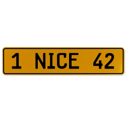 1 NICE 42  - Yellow Aluminum Street Sign Mancave Euro Plate Name Door Sign Wall