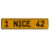 1 NICE 42  - Yellow Aluminum Street Sign Mancave Euro Plate Name Door Sign Wall