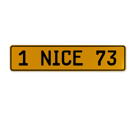 1 NICE 73  - Yellow Aluminum Street Sign Mancave Euro Plate Name Door Sign Wall