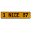 1 NICE 87  - Yellow Aluminum Street Sign Mancave Euro Plate Name Door Sign Wall