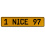 1 NICE 97  - Yellow Aluminum Street Sign Mancave Euro Plate Name Door Sign Wall
