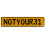 NOTYOUR31  - Yellow Aluminum Street Sign Mancave Euro Plate Name Door Sign Wall