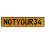 NOTYOUR34  - Yellow Aluminum Street Sign Mancave Euro Plate Name Door Sign Wall
