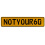 NOTYOUR60  - Yellow Aluminum Street Sign Mancave Euro Plate Name Door Sign Wall