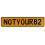 NOTYOUR82  - Yellow Aluminum Street Sign Mancave Euro Plate Name Door Sign Wall