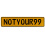 NOTYOUR99  - Yellow Aluminum Street Sign Mancave Euro Plate Name Door Sign Wall