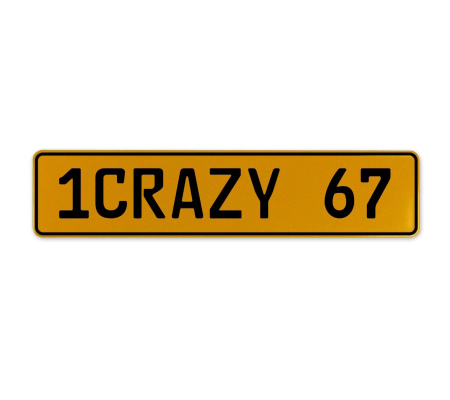 1CRAZY 67  - Yellow Aluminum Street Sign Mancave Euro Plate Name Door Sign Wall