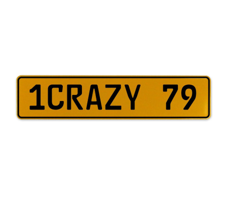 1CRAZY 79  - Yellow Aluminum Street Sign Mancave Euro Plate Name Door Sign Wall
