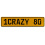 1CRAZY 80  - Yellow Aluminum Street Sign Mancave Euro Plate Name Door Sign Wall