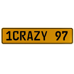 1CRAZY 97  - Yellow Aluminum Street Sign Mancave Euro Plate Name Door Sign Wall