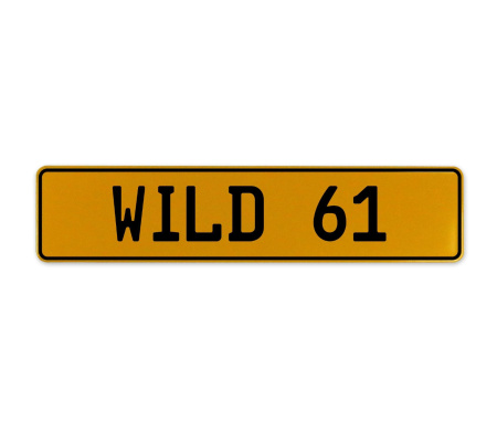WILD 61  - Yellow Aluminum Street Sign Mancave Euro Plate Name Door Sign Wall