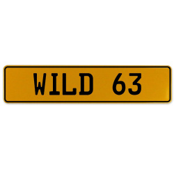 WILD 63  - Yellow Aluminum Street Sign Mancave Euro Plate Name Door Sign Wall