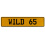 WILD 65  - Yellow Aluminum Street Sign Mancave Euro Plate Name Door Sign Wall
