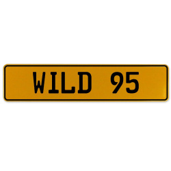 WILD 95  - Yellow Aluminum Street Sign Mancave Euro Plate Name Door Sign Wall