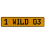 1 WILD 03  - Yellow Aluminum Street Sign Mancave Euro Plate Name Door Sign Wall
