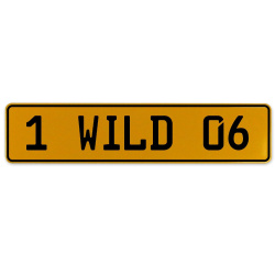 1 WILD 06  - Yellow Aluminum Street Sign Mancave Euro Plate Name Door Sign Wall