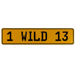 1 WILD 13  - Yellow Aluminum Street Sign Mancave Euro Plate Name Door Sign Wall