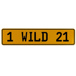 1 WILD 21  - Yellow Aluminum Street Sign Mancave Euro Plate Name Door Sign Wall