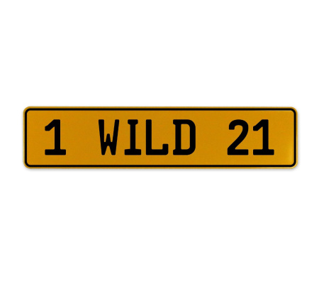 1 WILD 21  - Yellow Aluminum Street Sign Mancave Euro Plate Name Door Sign Wall
