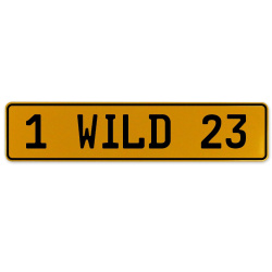 1 WILD 23  - Yellow Aluminum Street Sign Mancave Euro Plate Name Door Sign Wall
