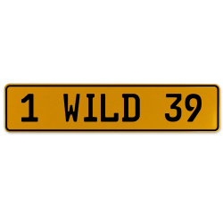1 WILD 39  - Yellow Aluminum Street Sign Mancave Euro Plate Name Door Sign Wall