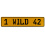 1 WILD 42  - Yellow Aluminum Street Sign Mancave Euro Plate Name Door Sign Wall