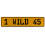 1 WILD 45  - Yellow Aluminum Street Sign Mancave Euro Plate Name Door Sign Wall