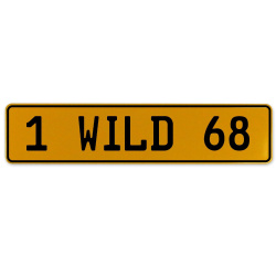 1 WILD 68  - Yellow Aluminum Street Sign Mancave Euro Plate Name Door Sign Wall