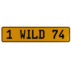 1 WILD 74  - Yellow Aluminum Street Sign Mancave Euro Plate Name Door Sign Wall