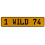 1 WILD 74  - Yellow Aluminum Street Sign Mancave Euro Plate Name Door Sign Wall