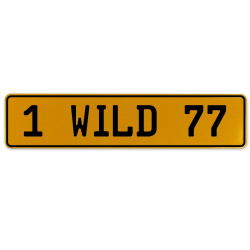 1 WILD 77  - Yellow Aluminum Street Sign Mancave Euro Plate Name Door Sign Wall