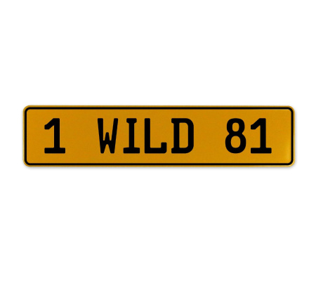 1 WILD 81  - Yellow Aluminum Street Sign Mancave Euro Plate Name Door Sign Wall
