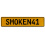 SMOKEN41  - Yellow Aluminum Street Sign Mancave Euro Plate Name Door Sign Wall
