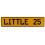 LITTLE 25  - Yellow Aluminum Street Sign Mancave Euro Plate Name Door Sign Wall