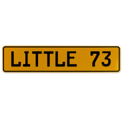 LITTLE 73  - Yellow Aluminum Street Sign Mancave Euro Plate Name Door Sign Wall