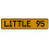 LITTLE 95  - Yellow Aluminum Street Sign Mancave Euro Plate Name Door Sign Wall