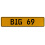 BIG 69  - Yellow Aluminum Street Sign Mancave Euro Plate Name Door Sign Wall