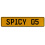 SPICY 05  - Yellow Aluminum Street Sign Mancave Euro Plate Name Door Sign Wall