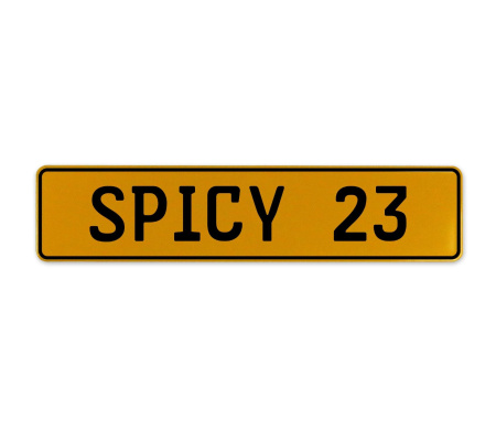 SPICY 23  - Yellow Aluminum Street Sign Mancave Euro Plate Name Door Sign Wall
