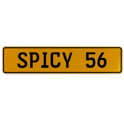 SPICY 56  - Yellow Aluminum Street Sign Mancave Euro Plate Name Door Sign Wall