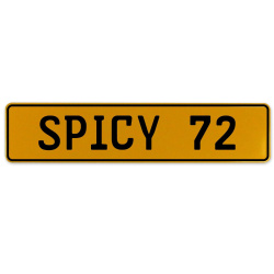 SPICY 72  - Yellow Aluminum Street Sign Mancave Euro Plate Name Door Sign Wall