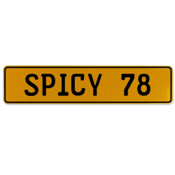 SPICY 78  - Yellow Aluminum Street Sign Mancave Euro Plate Name Door Sign Wall