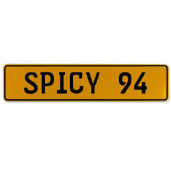 SPICY 94  - Yellow Aluminum Street Sign Mancave Euro Plate Name Door Sign Wall