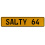 SALTY 64  - Yellow Aluminum Street Sign Mancave Euro Plate Name Door Sign Wall